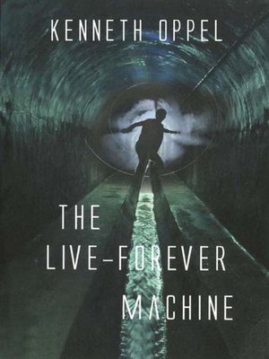 cover image of The Live-Forever Machine